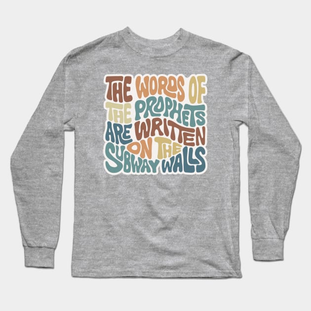 The Words of the Prophets are Written on the Subway Walls Word Art Long Sleeve T-Shirt by Slightly Unhinged